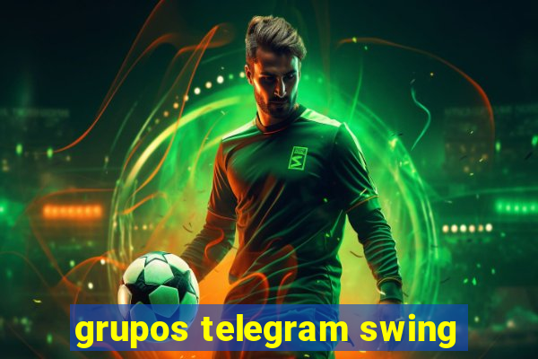 grupos telegram swing